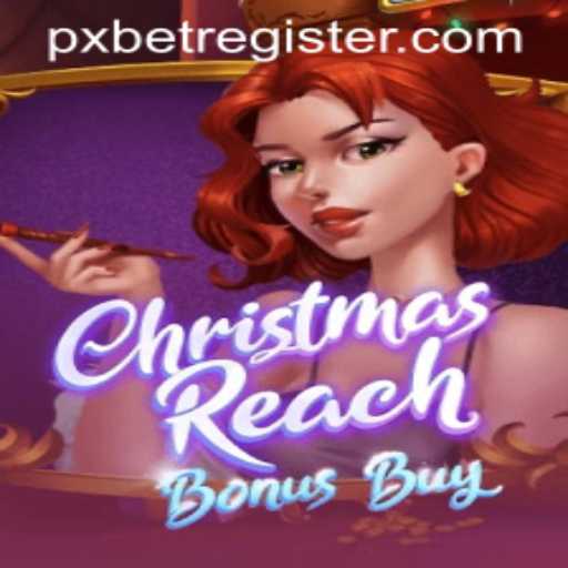 The Exciting World of ChristmasReachBonusBuy on PXBet