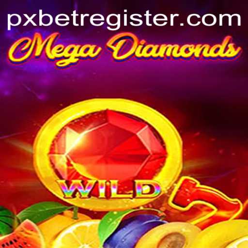 Exploring the Dazzling World of MegaDiamond: A Comprehensive Guide to Playing on PXBet